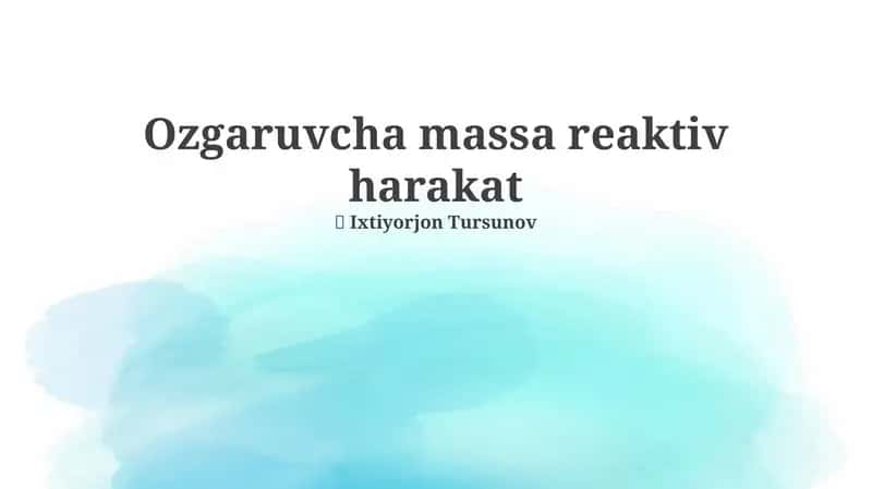 Ozgaruvcha massa reaktiv harakat 1