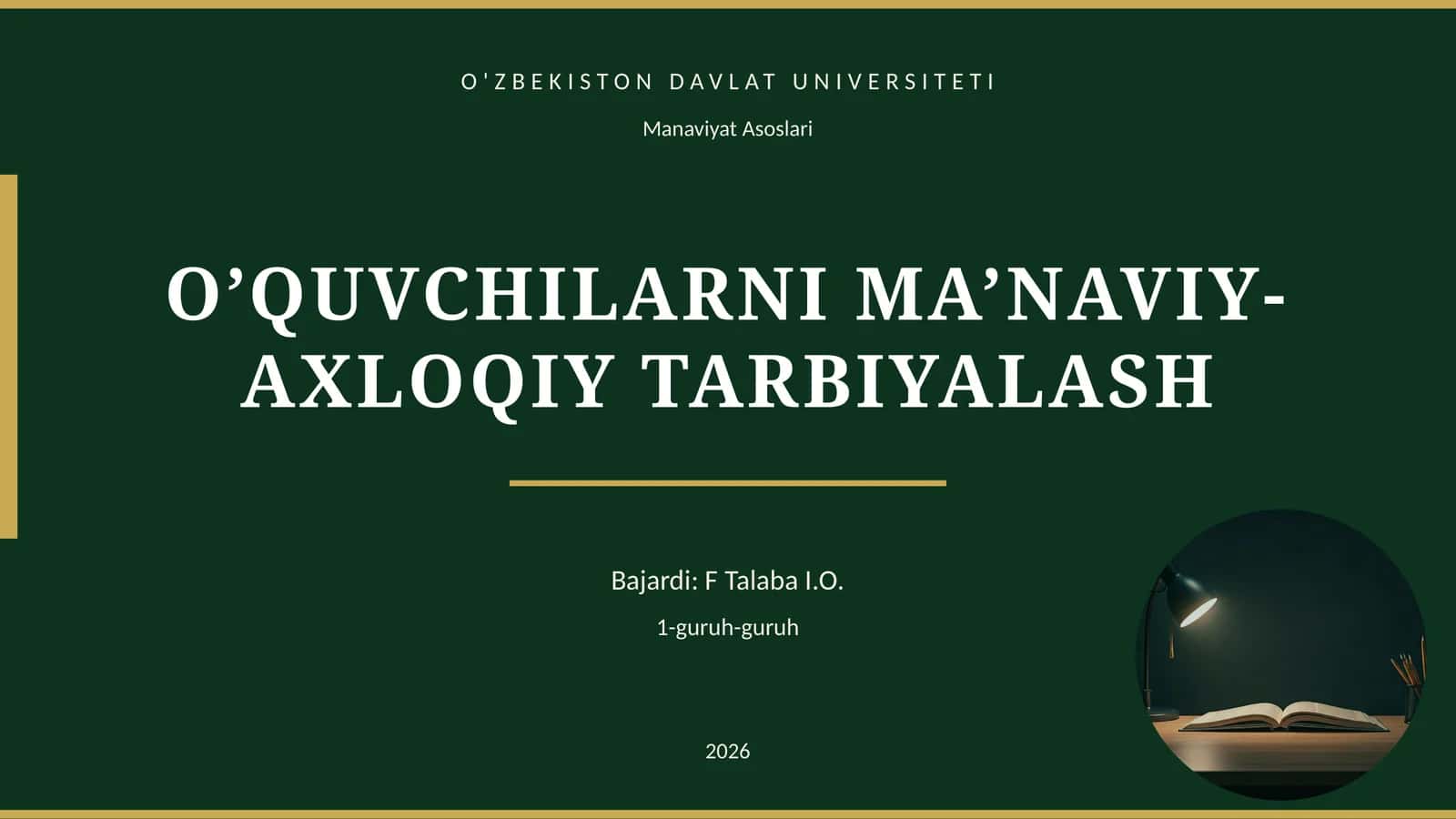O’QUVCHILARNI MA’NAVIY-AXLOQIY TARBIYALASH 1