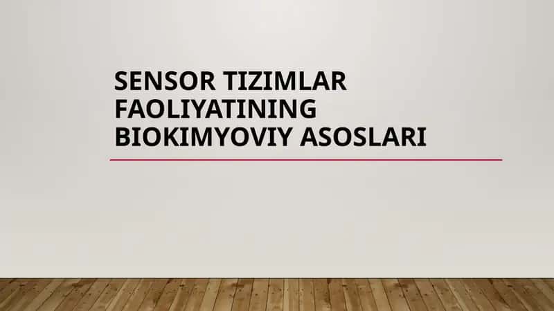 Sensor tizimlar faoliyatining biokimyoviy asoslari 1