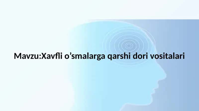 Xavfli o'smalarga qarshi dori vositalar 1