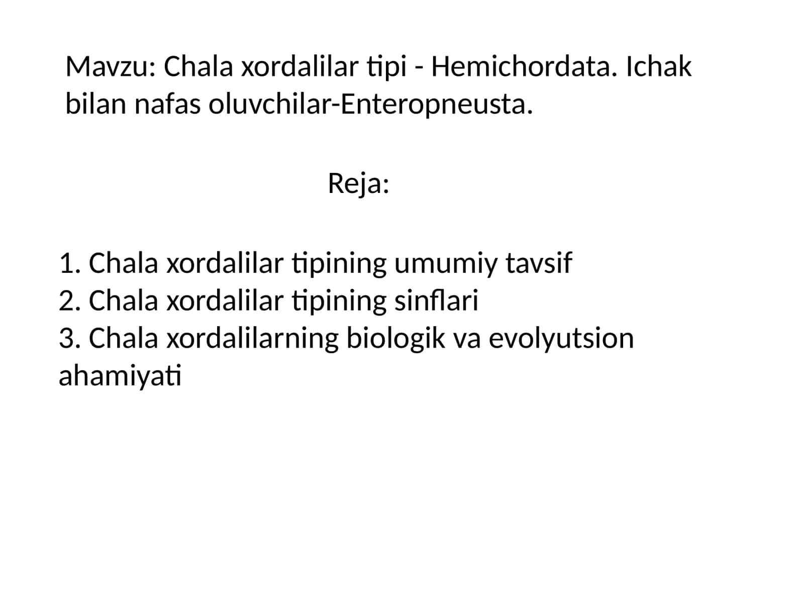 Chala xordalilar tipi 1