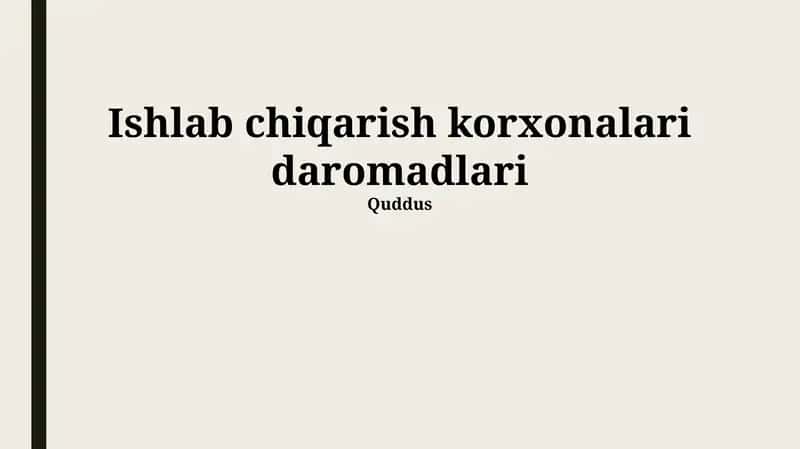 Ishlab chiqarish korxonalari daromadlari 1