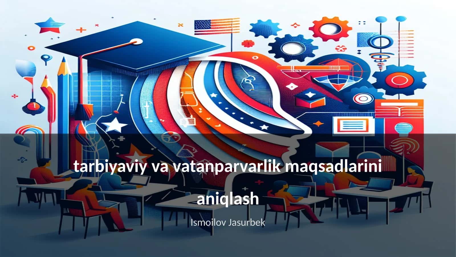 Tarbiyaviy va vatanparvarlik maqsadlarini aniqlash 1