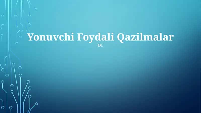Foydali Qazilmalar 1