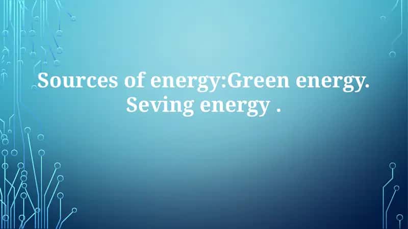 Green Energy Sources 1