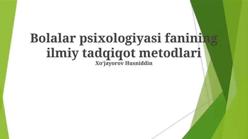 Bolalar psixologiyasi fanining ilmiy tadqiqot metodlari 1