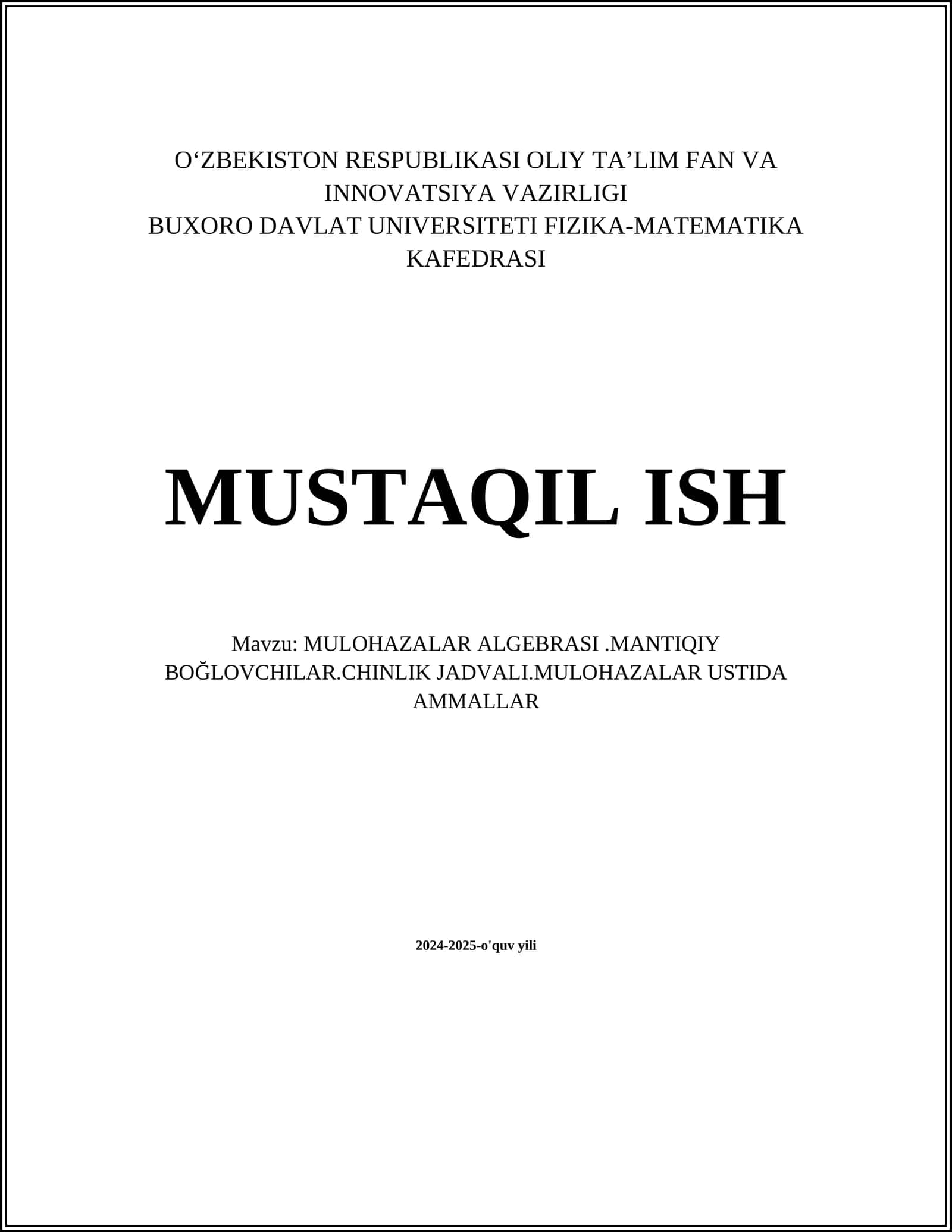 MULOHAZALAR ALGEBRASI.MANTIQIY BOĞLOVCHILAR.CHINLIK JADVALI.MULOHAZALAR USTIDA AMMALLAR 1