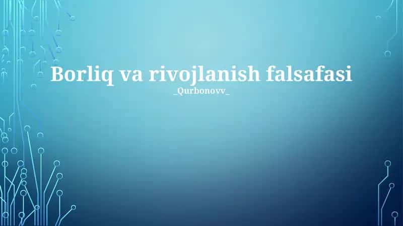 Borliq va rivojlanish falsafasi 1