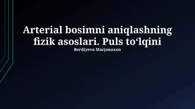 Arterial bosimni aniqlashning fizik asoslari 1