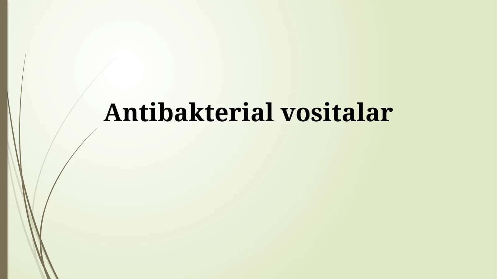 Antibakterial vositalar 1
