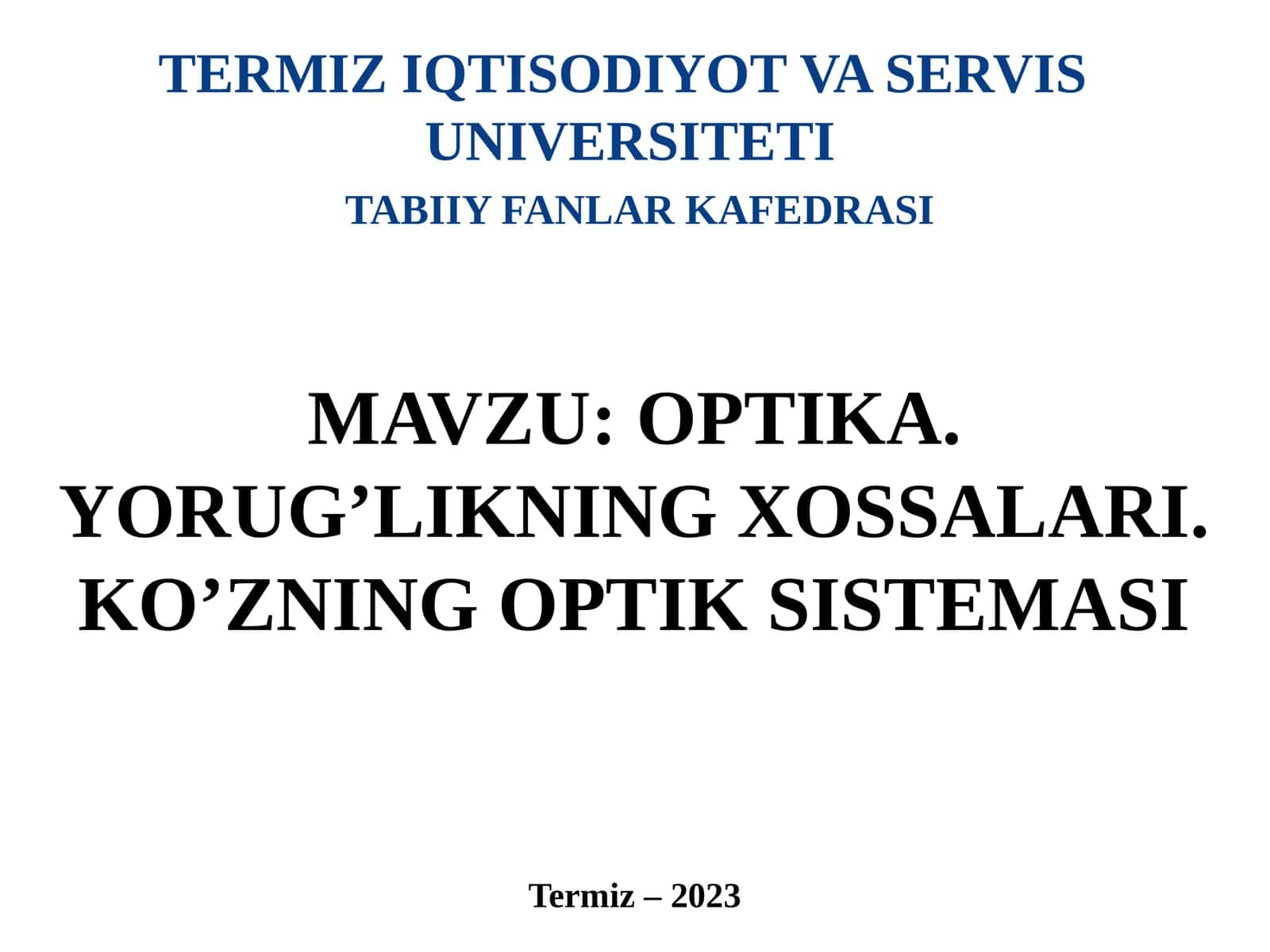 OPTIKA. YORUG’LIKNING XOSSALARI. KO’ZNING OPTIK SISTEMASI 1