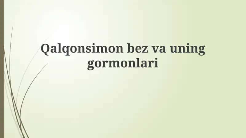 Qalqonsimon bez va uning gormonlari 1