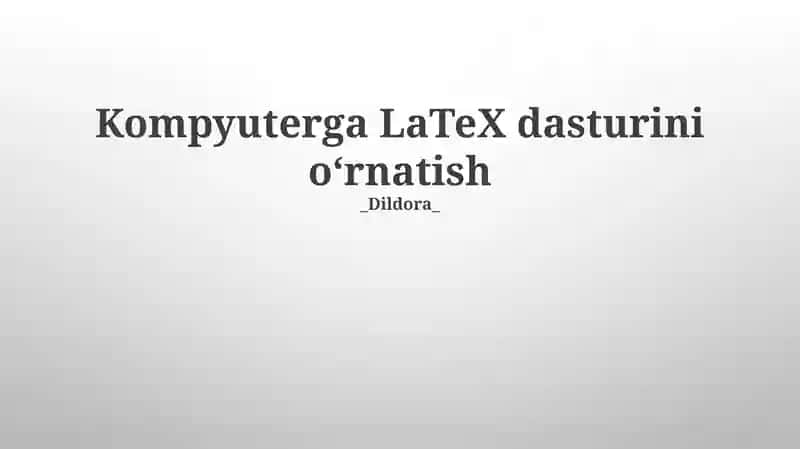 LaTeX dasturini oʻrnatish