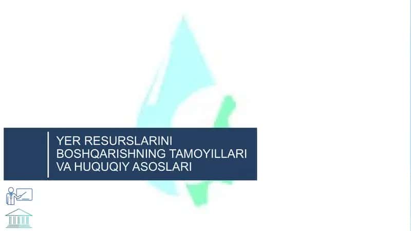 YER RESURSLARINI BOSHQARISHNING TAMOYILLARI VA HUQUQIY ASOSLARI 1