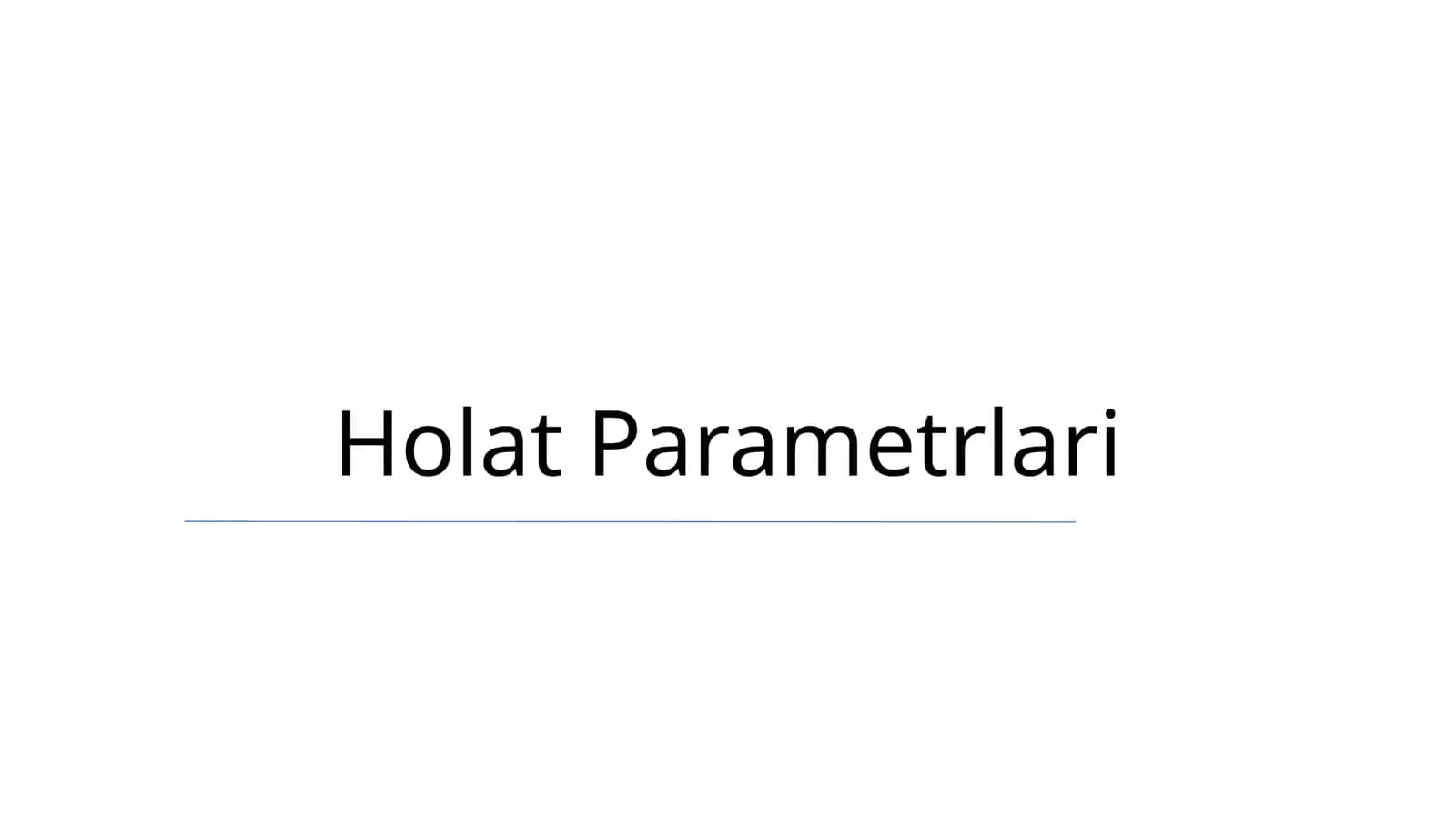 Holat Parametrlari 1
