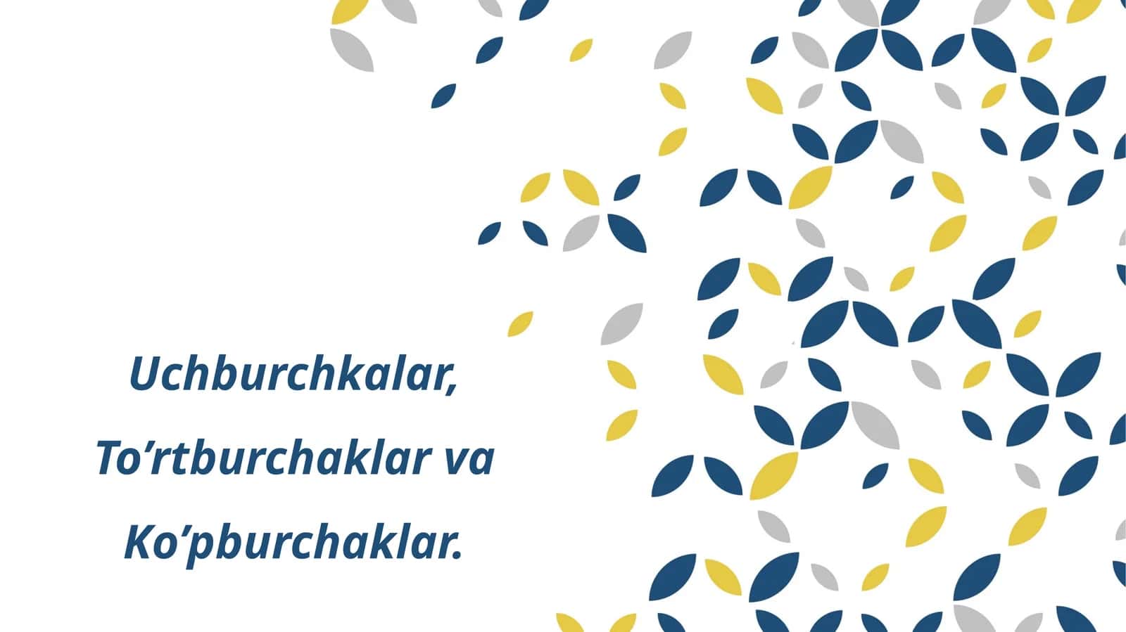 Uchburchkalar, To’rtburchaklar va Ko’pburchaklar 1