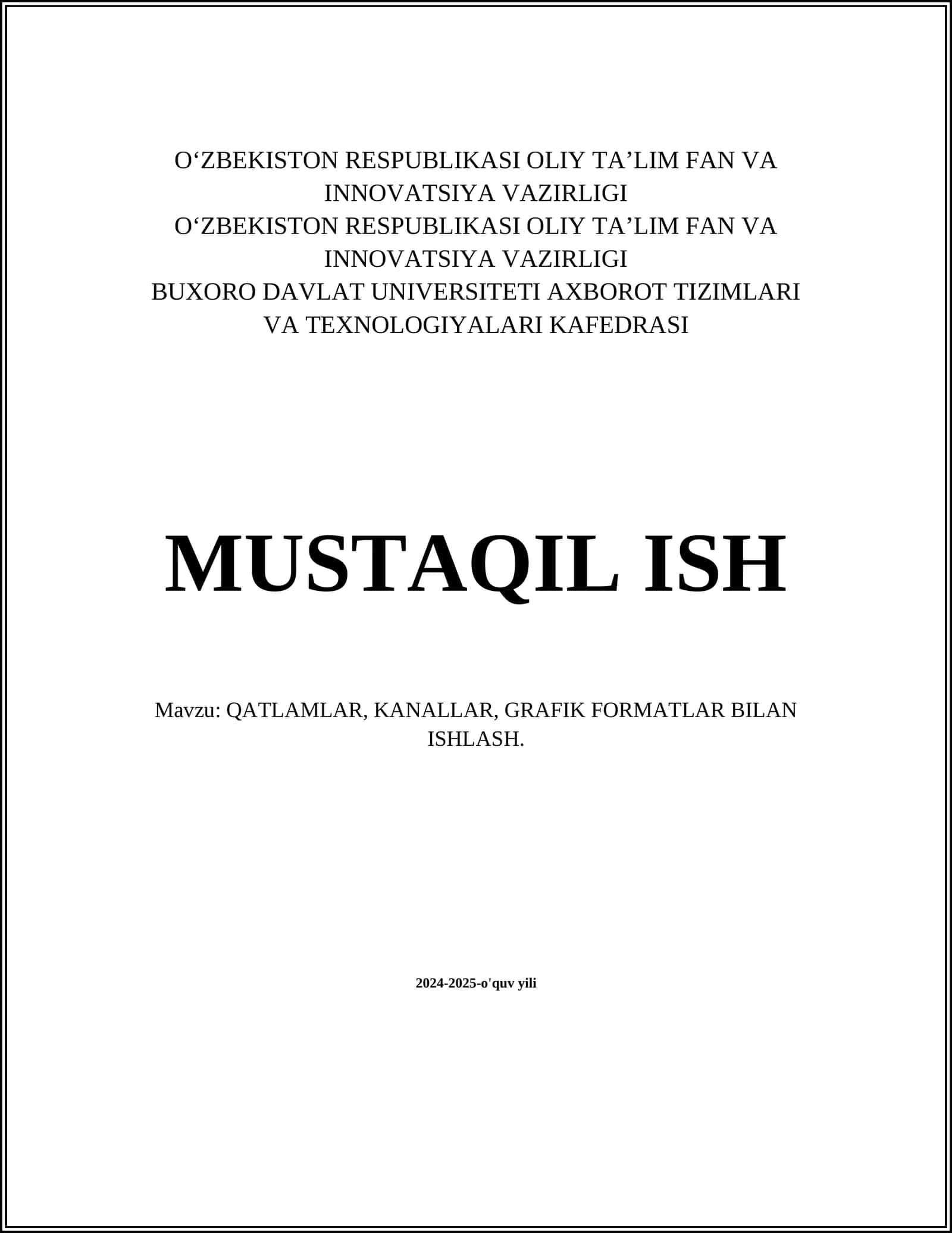 QATLAMLAR, KANALLAR, GRAFIK FORMATLAR BILAN ISHLASH 1