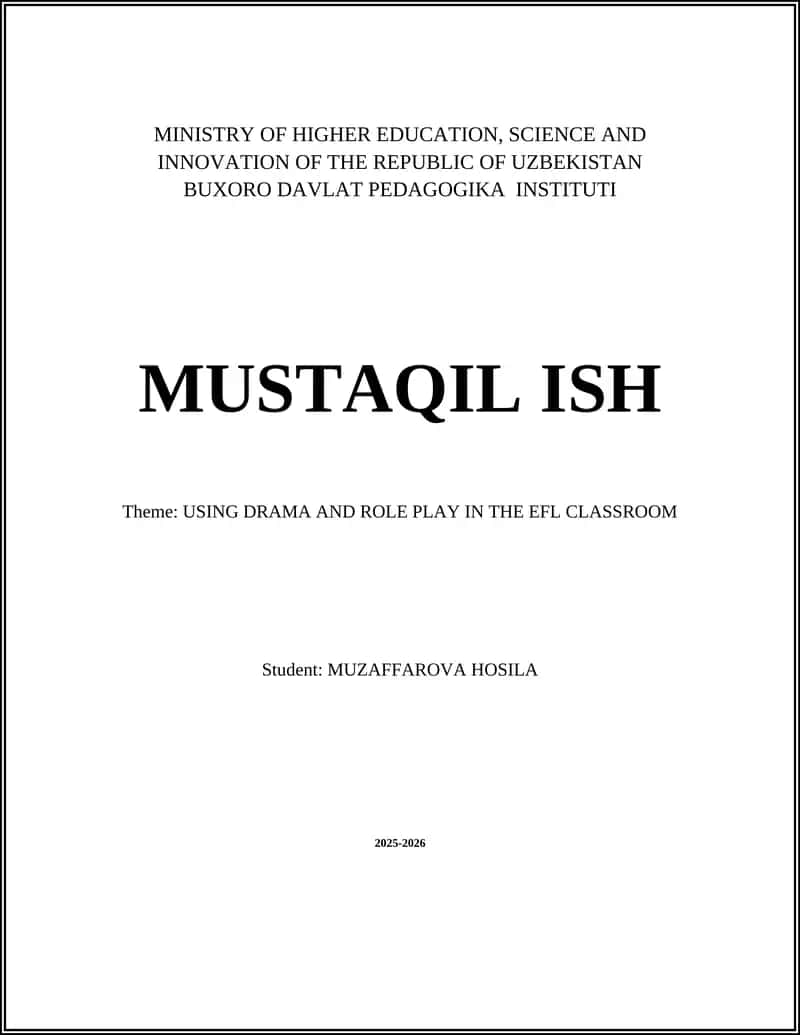 MUSTAQIL ISH: USING DRAMA AND ROLE PLAY IN THE EFL CLASSROOM 1