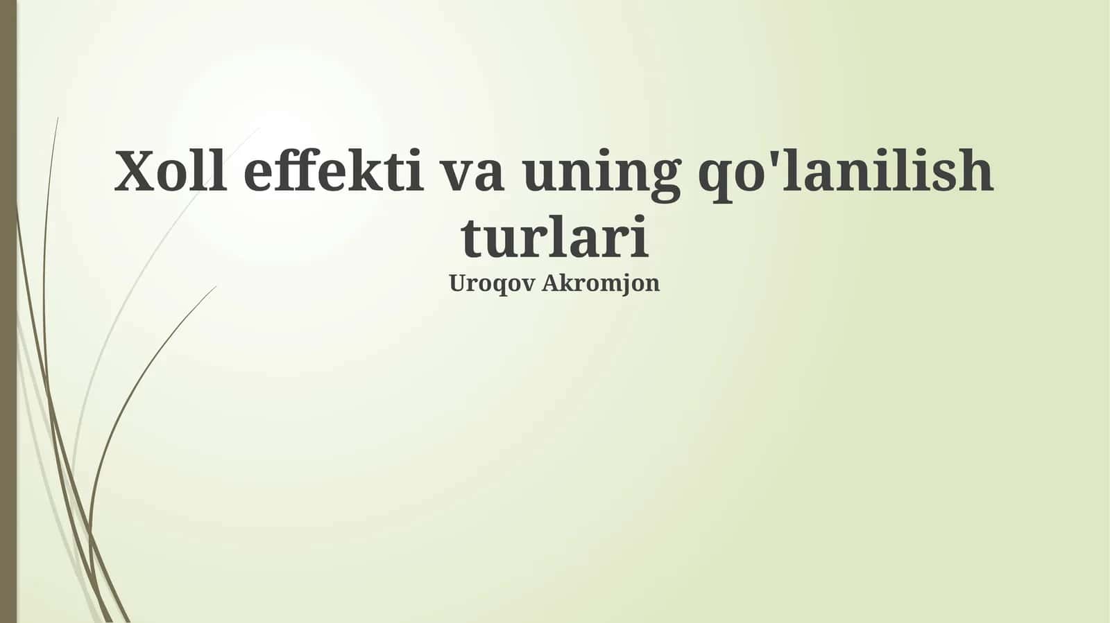 Hall effekti va uning qo'lanilish turlari 1