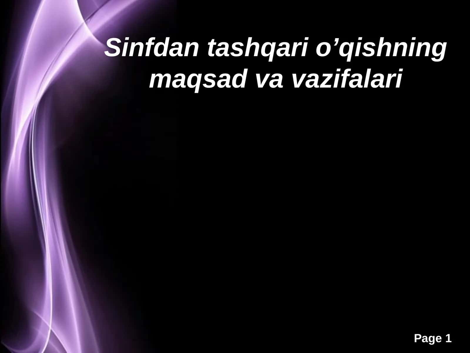 Sinfdan tashqari o’qishning maqsad va vazifalari 1