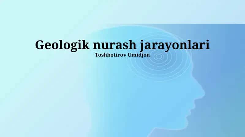 Geologik nurash jarayonlari 1