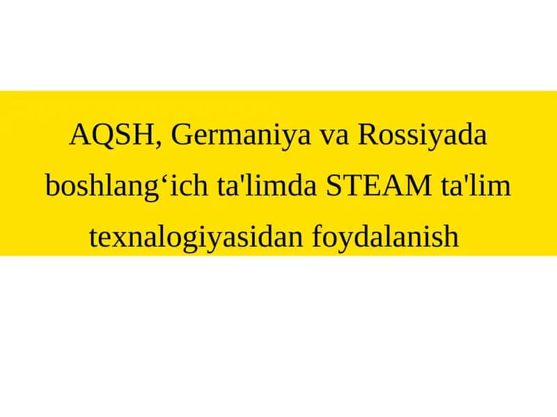 STEAM texnologiyasi 1