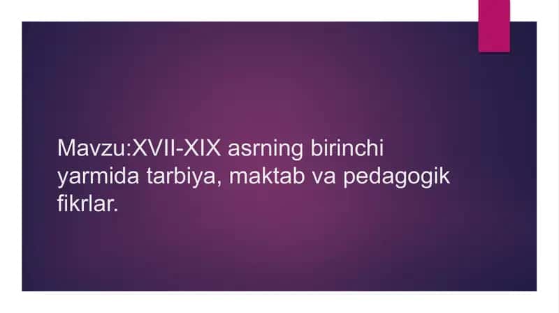 XVII-XIX asrning birinchi yarmida ta'lim 1