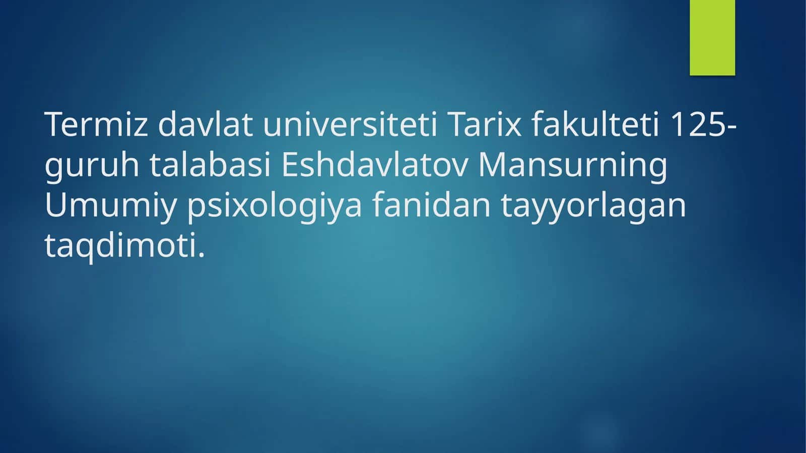 Maxsus psixologiyada umumiy psixologiya 1