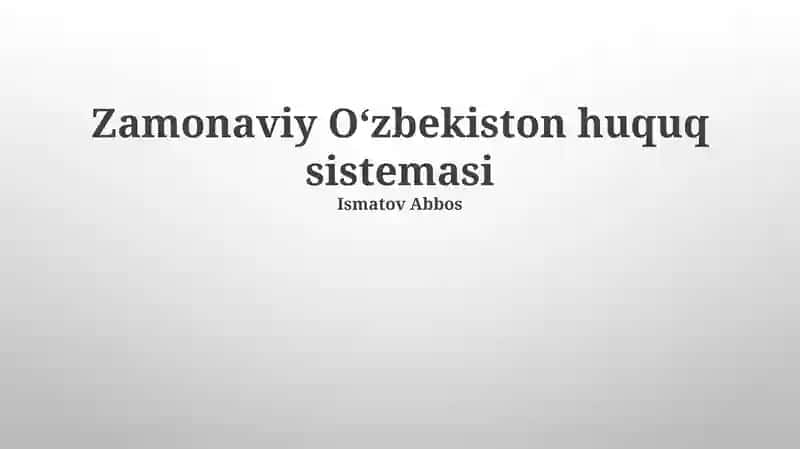 Zamonaviy Oʻzbekiston huquq sistemasi