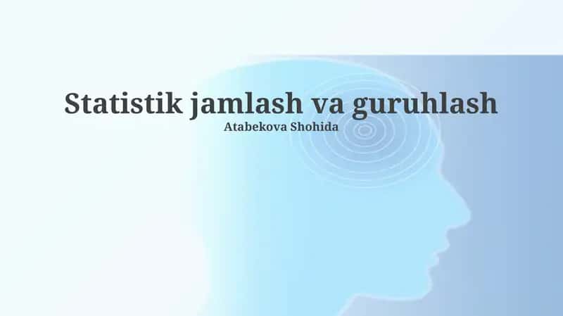 Statistik jamlash va guruhlash 1