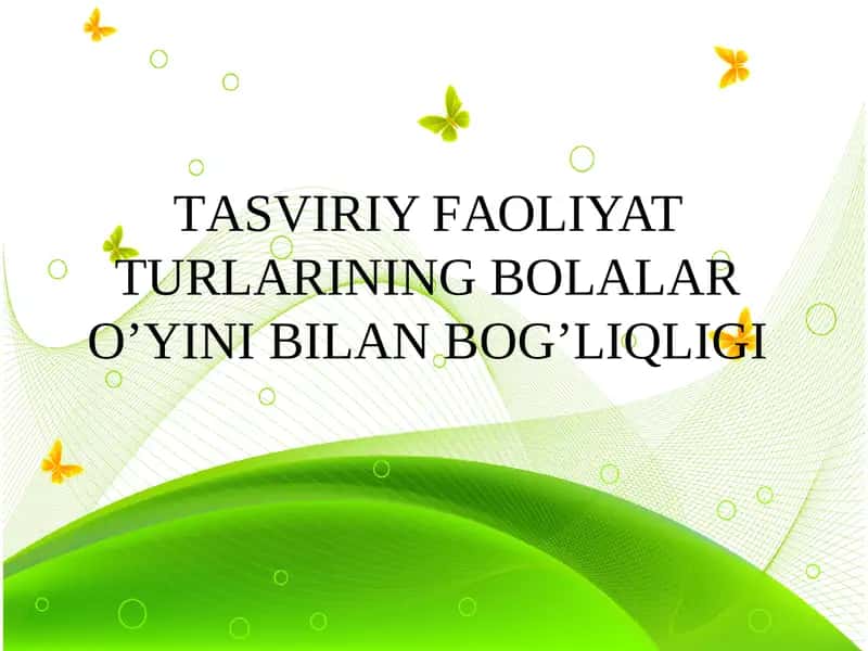 Bolalar yoshdagi tasviriy faoliyatlar 1