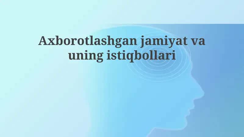 Axborotlashganjamiyatvauningistiqbollari 1