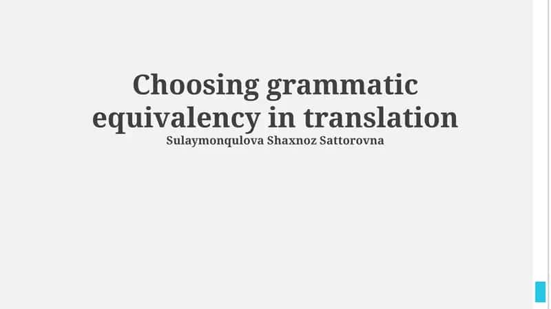 Choosing grammatic equivalency in translation 1