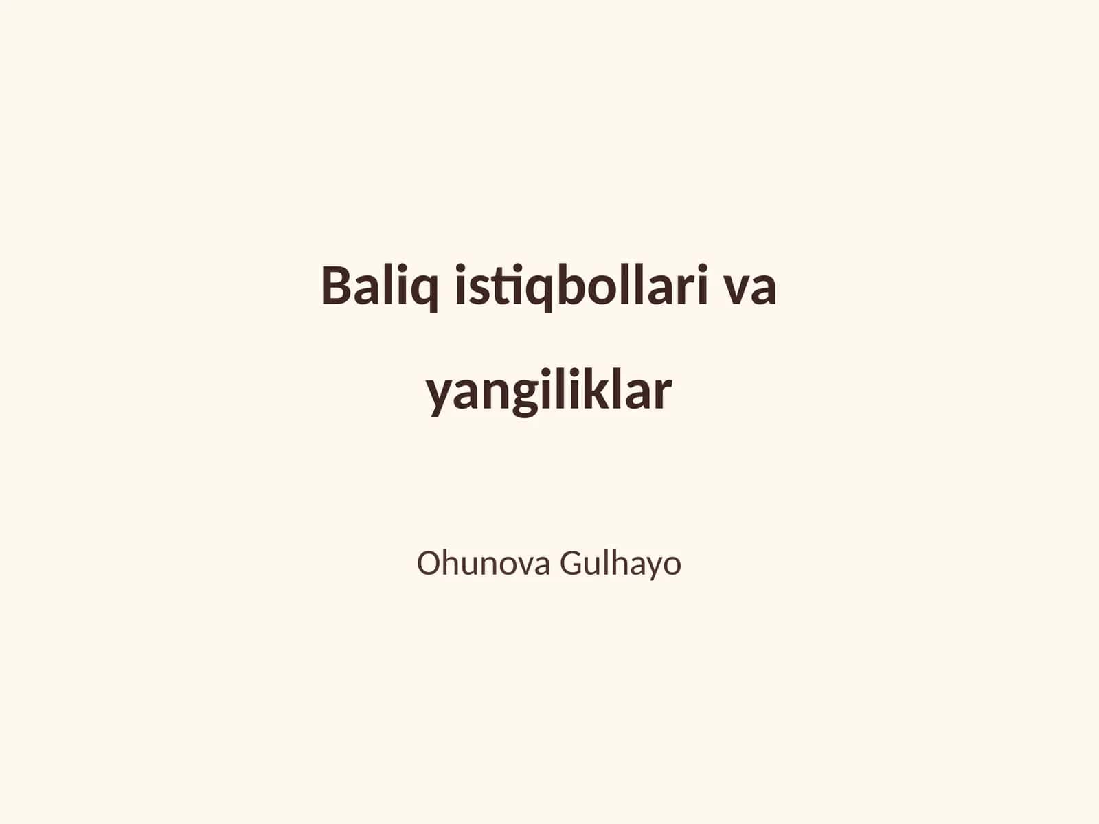 Baliq istiqbollari va yangiliklar 1