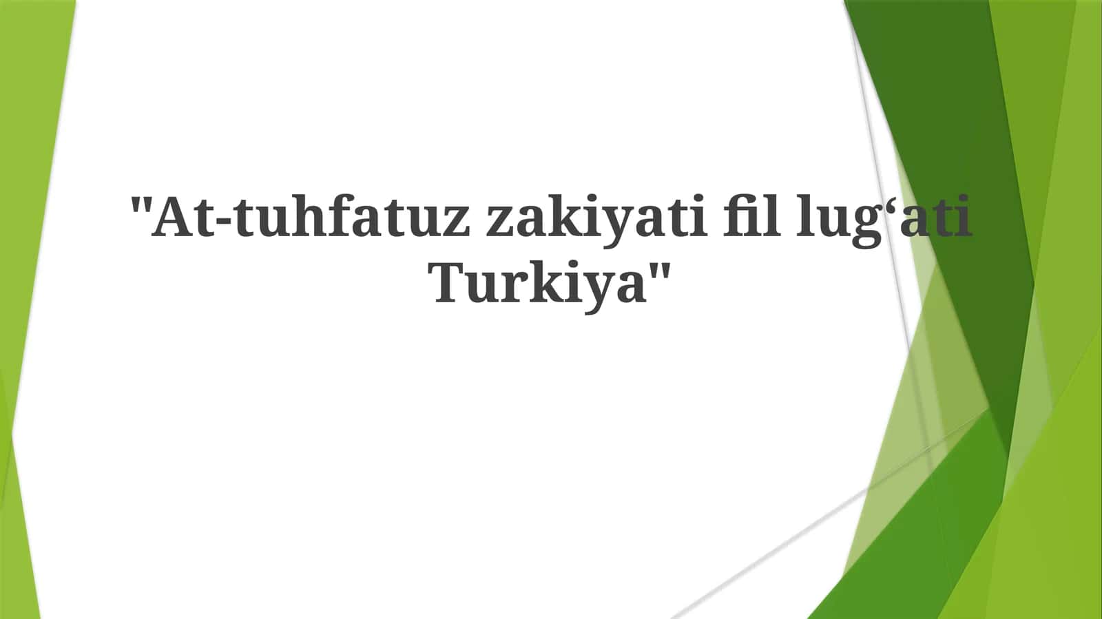At-tuhfatuzzakiyatifillugʻatiTurkiya 1