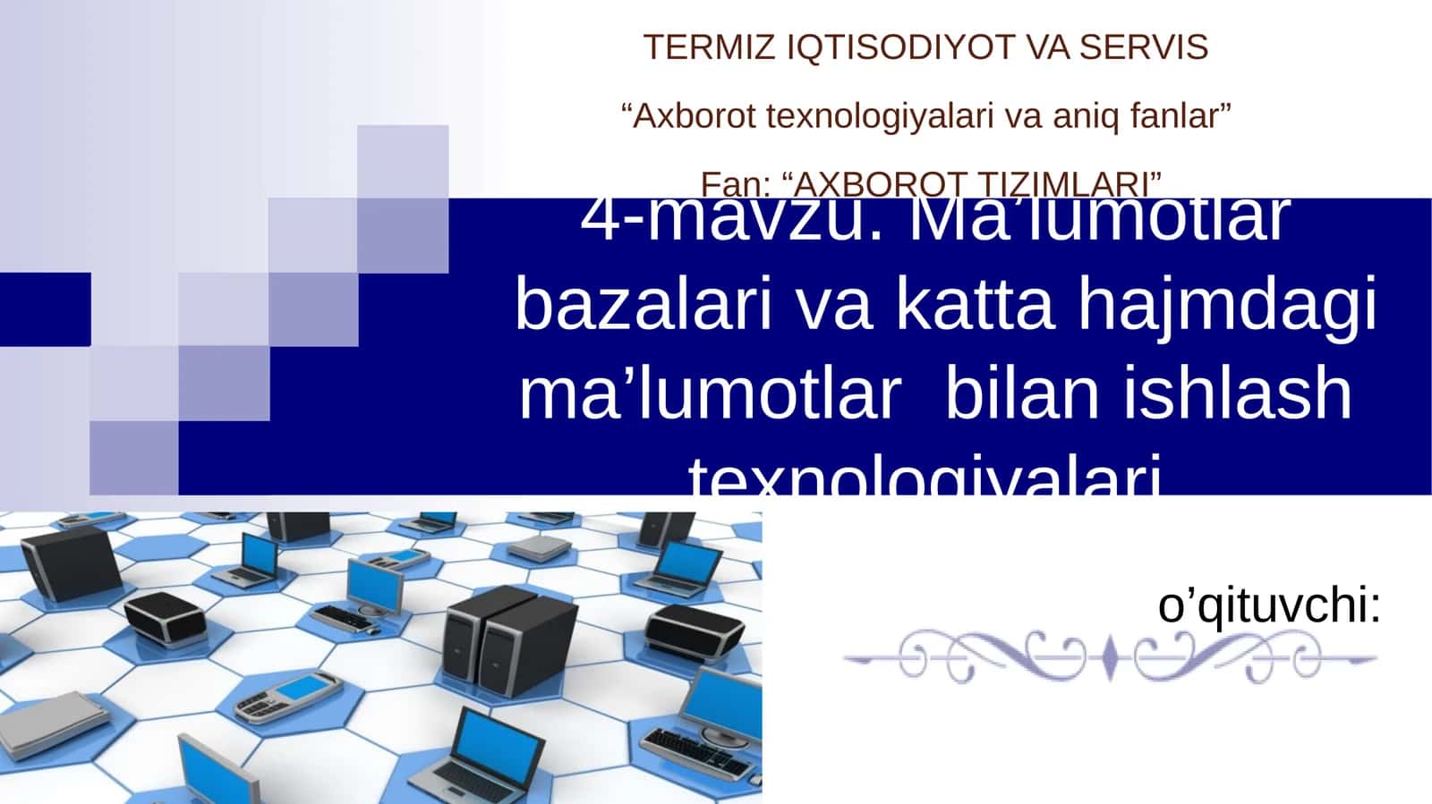 Ma’lumotlarbazalari va katta hajmdagi ma’lumotlar bilan ishlash texnologiyalari 1