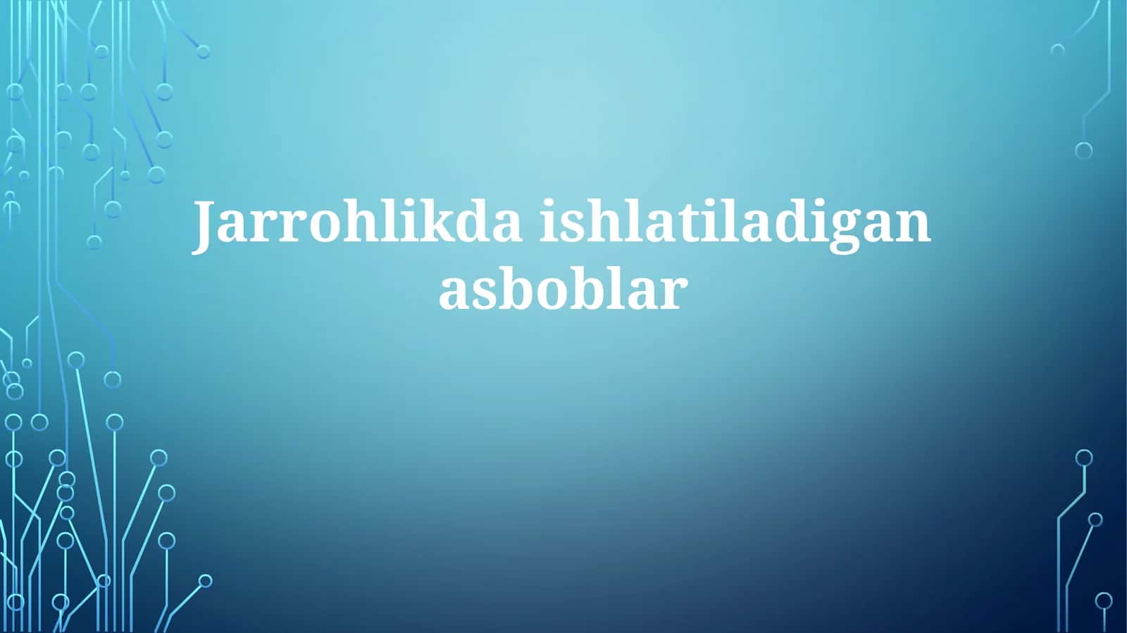 Jarrohlikda ishlatiladigan asboblar 1