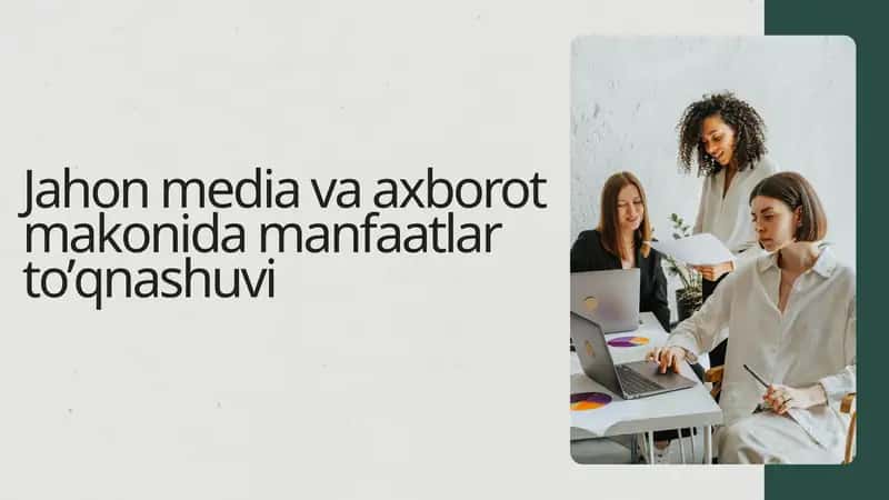 Jahon media va axborot makonida manfaatlar tо’qnashuvi 1