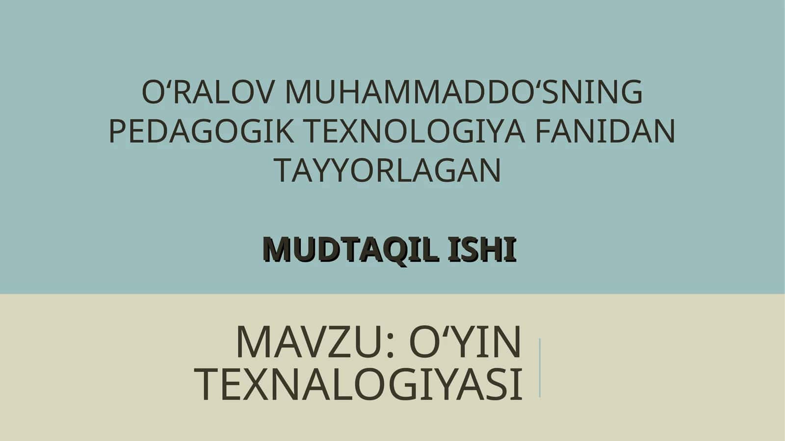 O‘YIN TEXNALOGIYASI 1