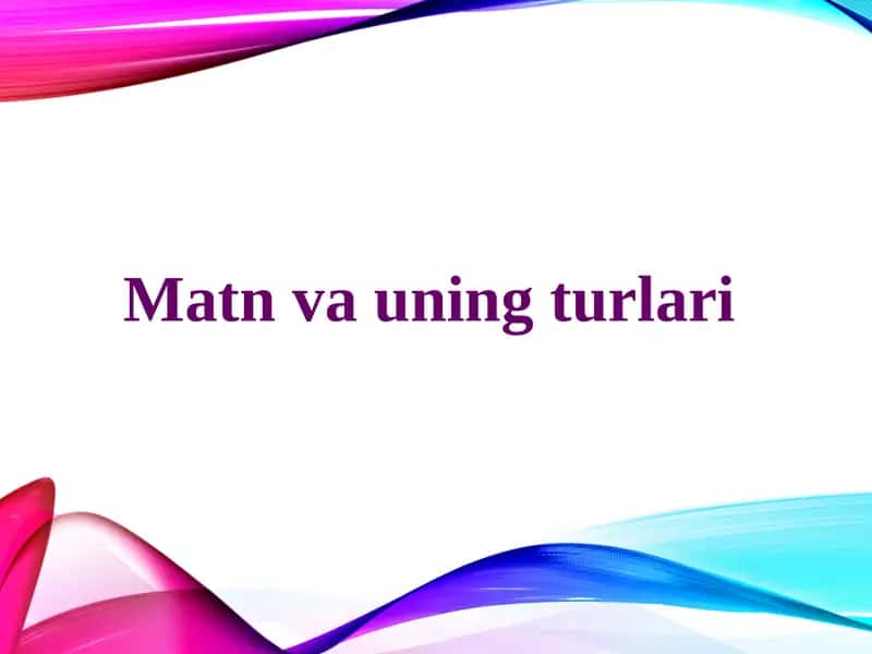 Matn va uning turlari 1