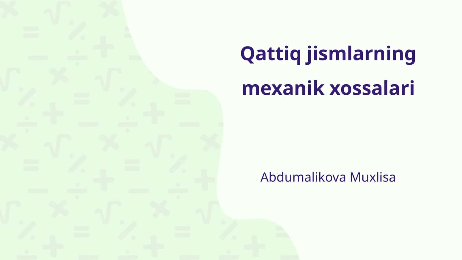Qattiq jismlarning mexanik xossalari 1