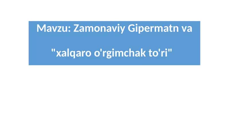 Zamonaviy Gipermatn va "xalqaro o'rgimchak to'ri" 1