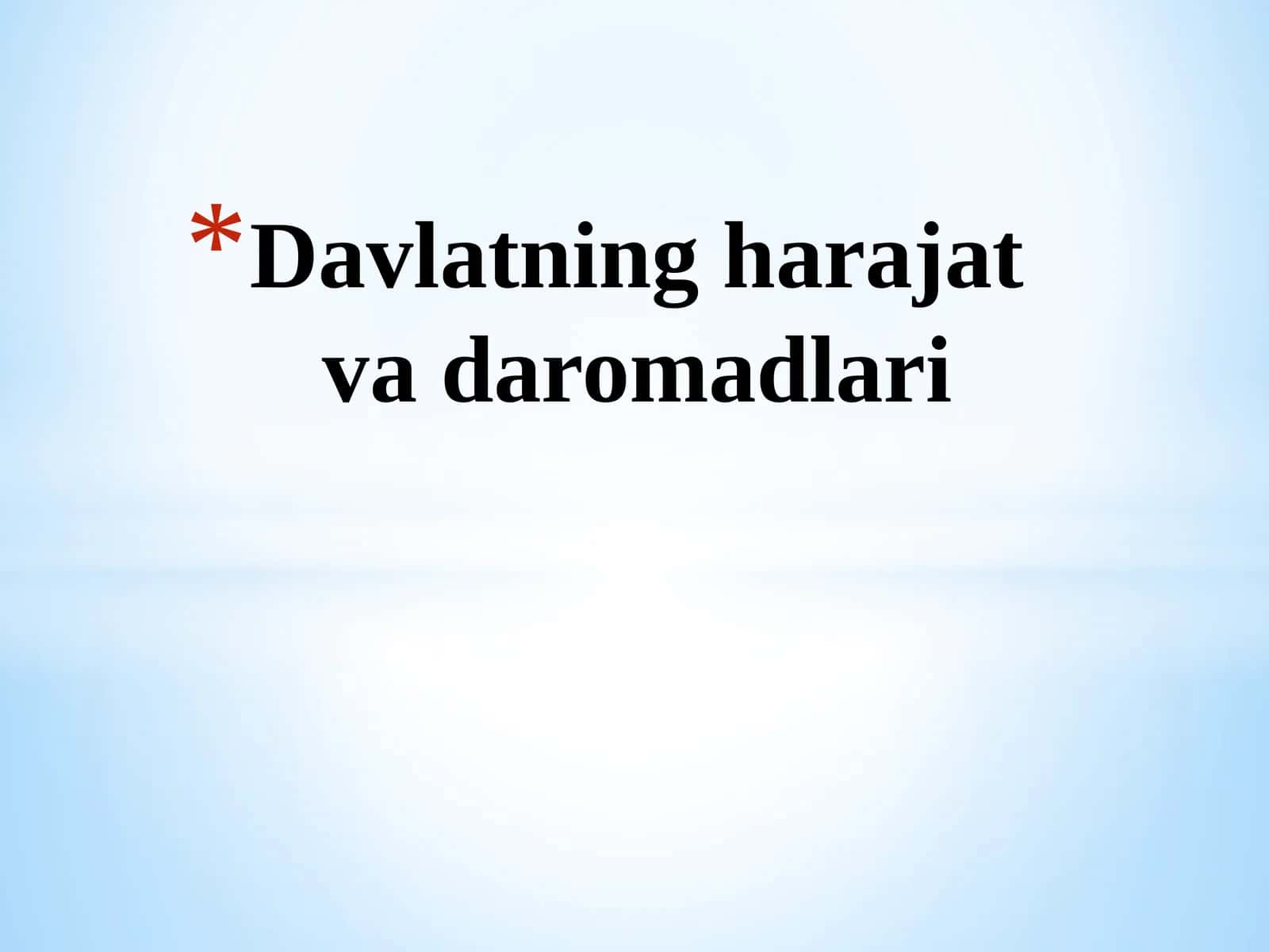 Davlatning harajat va daromadlari 1