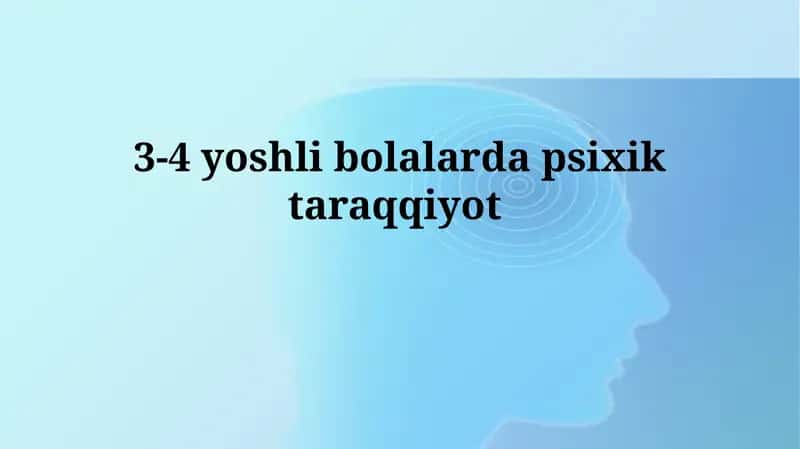 3-4 yoshli bolalarda psixiktaraqqiyot 1