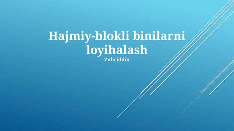 Hajmiy-blokli binilarni loyihalash 1