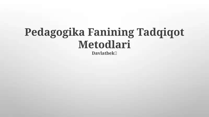 Pedagogika Fanining Tadqiqot Metodlari 1