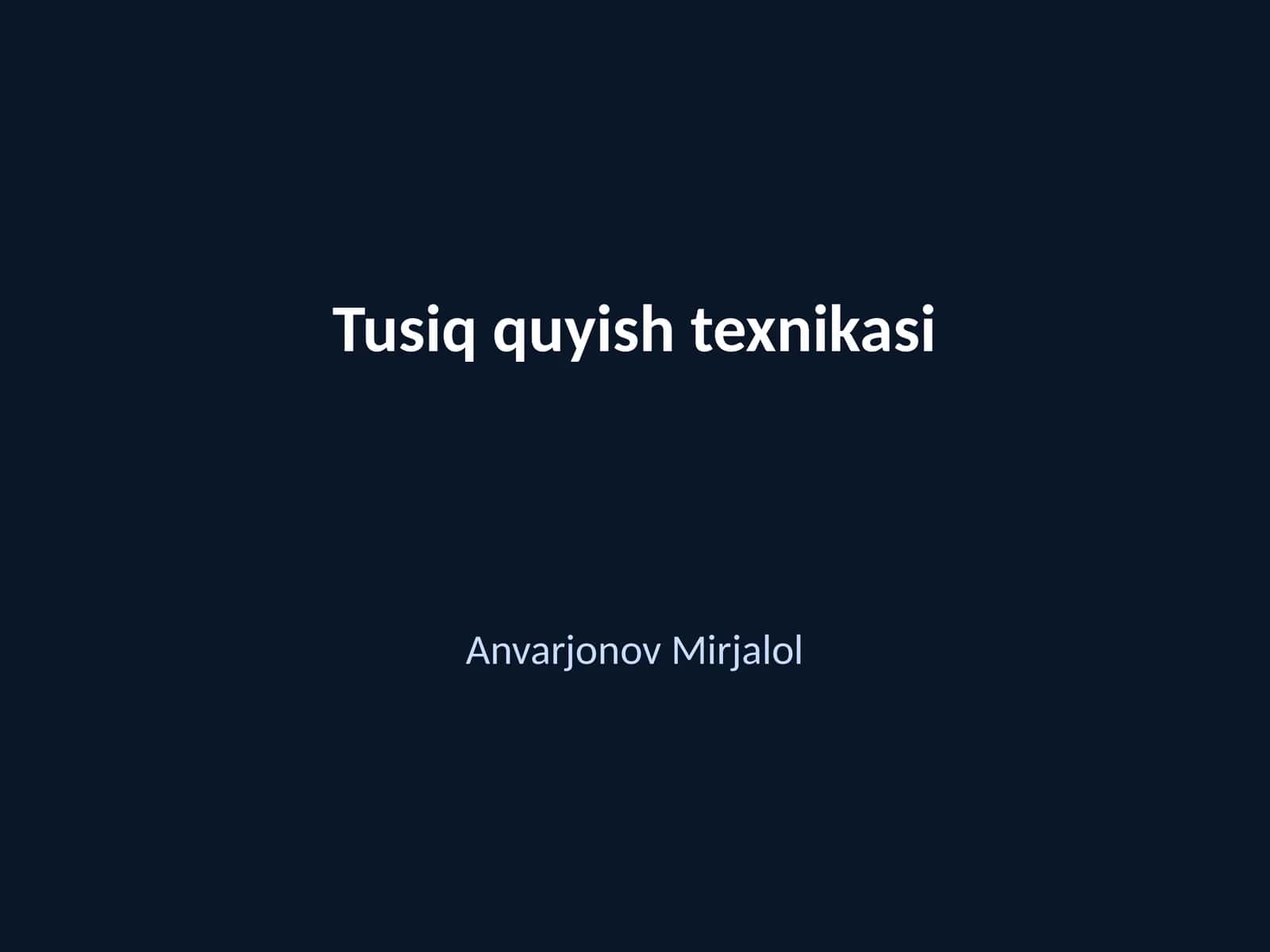 Tusiq quyish texnikasi 1