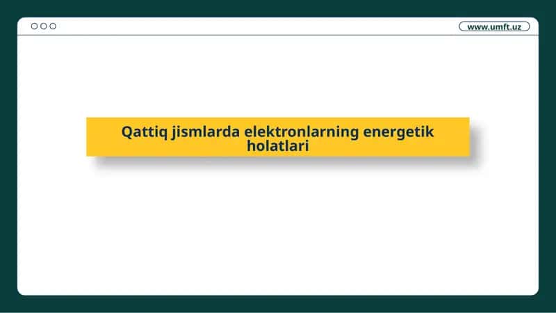 Qattiqjismlarda elektronlarning energetik holatlari 1