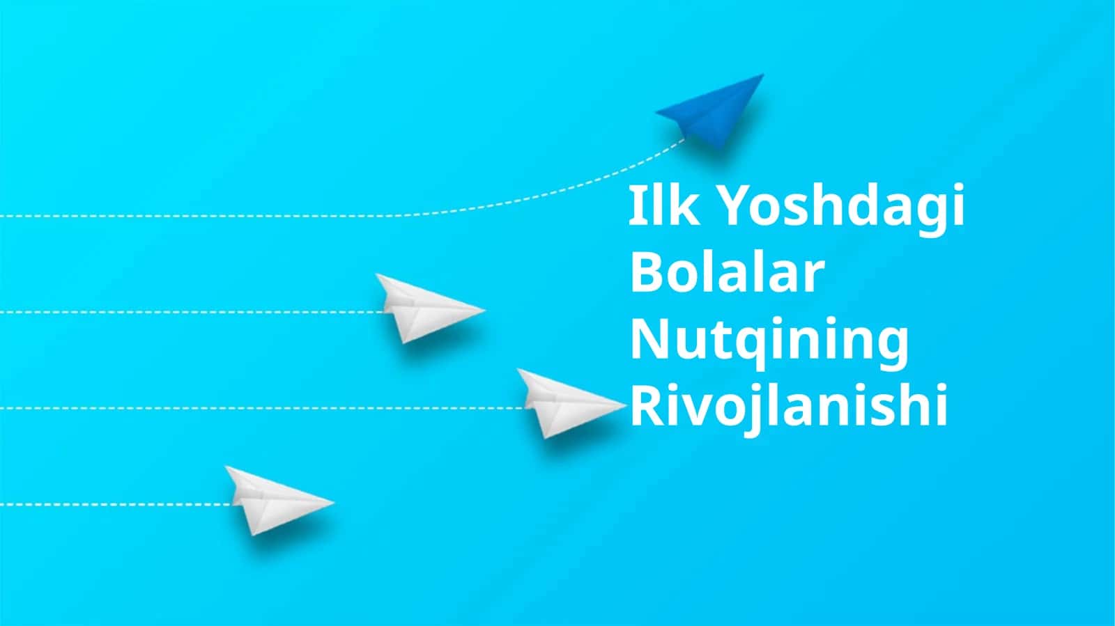 Ilk Yoshdagi Bolalar Nutqining Rivojlanishi 1