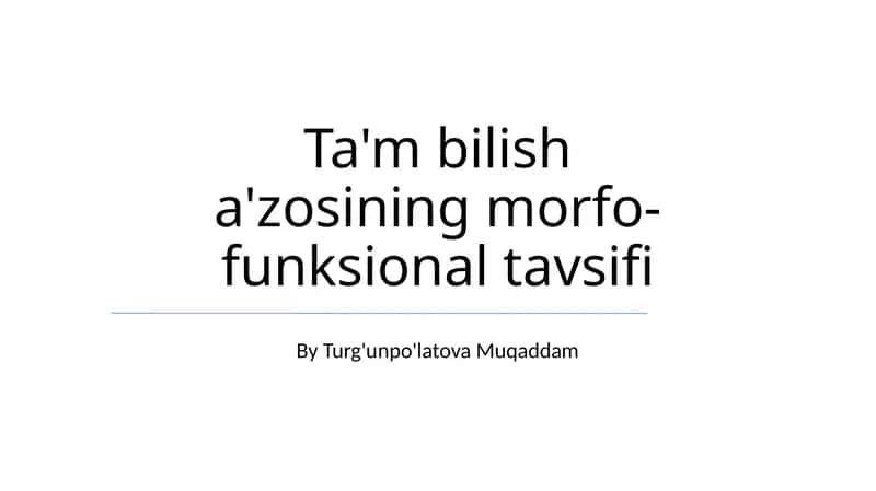 Ta'm bilish a'zosining morfo-funksional tavsifi 1